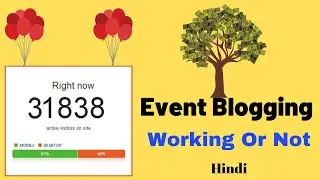 Event Blogging Working or Not in 2020 | How Much Money in Event Blogging