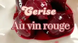 Cerise au vin rouge 🍷🍒 #recipe