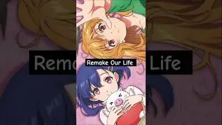 'Day-60' Remake Our Life #anime #animereccomendations #animeedit