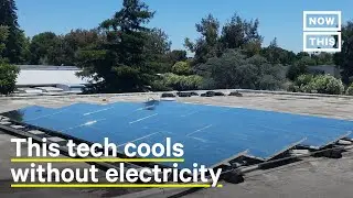 This Tech Can Cool the Planet Without Electricity | NowThis Earth