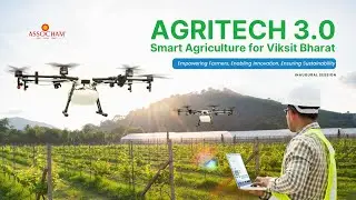 ASSOCHAM AgriTech 3.0: Smart Agriculture for Viksit Bharat | Inaugural Session