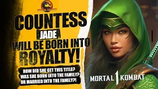Mortal Kombat 1 Exclusive: Countess Jade BORN into ROYALTY, Meaning Of Countess EXPLAINED!