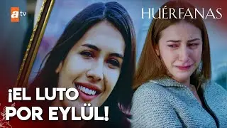 ¡Las chicas están de luto por la muerte de Eylül! - Huérfanas