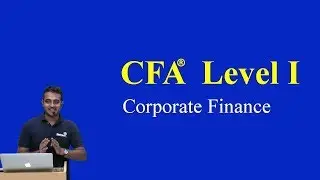 CFA Уровень I: Корпоративные финансы - Стоимость капитала LOS A