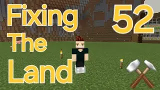 Minecraft Toby's World Episode 52 Fixing up the land