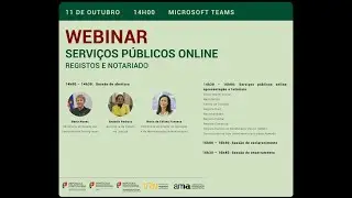 Webinar Servi&ccedil;os P&uacute;blicos Online/ Registos e Notariado