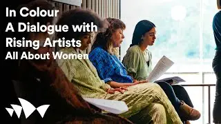 In Colour: A Dialogue with Rising Artists | All About Women 2022