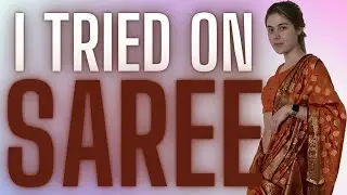 Russian wears SAREE for the first time!
