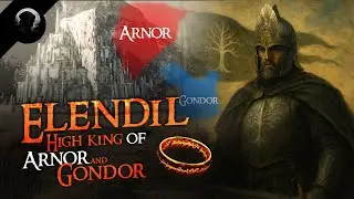 How Elendil Built GONDOR and ARNOR from the Ashes | LOTR Lore