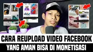 CARA REUPLOAD VIDEO FACEBOOK YANG AMAN BISA MONETISASI