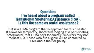 Question: Is Transitional Sheltering Assistance the same as rental assistance?