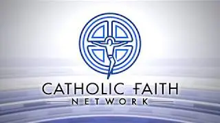 Catholic Faith Network - Station ID