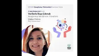 Verilerle Başa Çıkmak: Araştırma Verilerinin Yönetimi