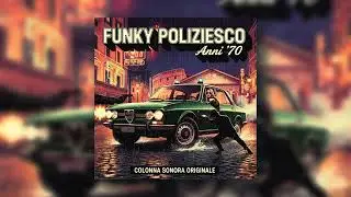 🎬💿 Compilation - Funk Poliziesco Anni '70 🔥🚓