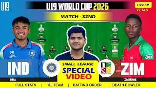 ZIM vs IND DREAM11 TEAM , ZIM vs IND Match 32ND U19 WC ODI Prediction, Zimbabwe vs INDIA Dream11 