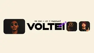 Mc Edu - Voltei Remix (feat. Magikauz & Lenzo Rizzo)