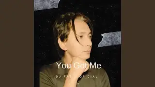 You Got Me