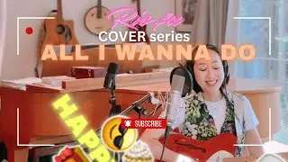 All I Wanna Do( Sheryl Crow) cover by Rie fu