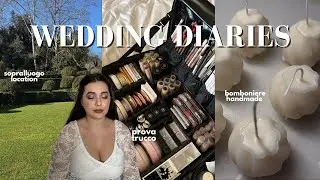 WEDDING DIARIES | MANCA POCO: sopralluogo Location, prova make-up sposa, bomboniere handmade 🎀