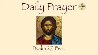 Daily Prayer Psalm 27 Fear Lynda The Reader @prayer4all