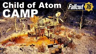 【Fallout 76】Child of Atom CAMP