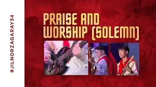 Praise and Worship (Solemn) | JIL Norzagaray 34th Anniversary