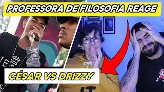 |Minha mãe professora de filosofia reage| César vs Drizzy  (Final) - DUELO DE MCS NACIONAL 2017