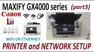 Canon MAXIFY GX4010 GX4020 GX4030 GX4040 GX4050 GX4060 GX4070 GX4080 Настройка принтера и Wi-Fi (...