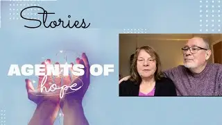 Agents of Hope - Stories: Chris and Mary