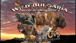 The Neverending Story: episode 4 of Wild Bulgaria