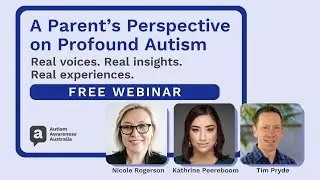 AUT to Know - A Parent's Perspective on Profound Autism