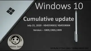 Cumulative Update for Windows10 Version 1809, 1903, 1909 -July 21, 2020&mdash;  KB4559004 Highlights,fixes