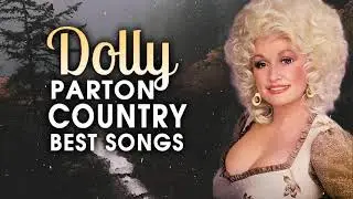 The Best of Dolly Parton   Dolly Parton Greatest Hits Full Album
