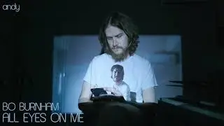 Bo Burnham :: All Eyes On Me (Song Only) [slowed + reverbed]