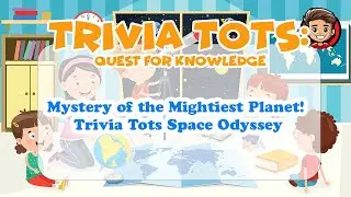 【KID'S TRIVIA】Mystery of the Mightiest Planet! | Trivia Tots Space Odyssey | SAMMY'S BEDTIME STORY