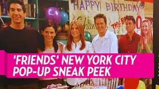 Friends New York City Pop-Up Sneak Peek