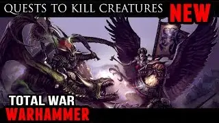 Total War: Warhammer - Quests to Kill Creatures!? (+Chaos Confirmed)