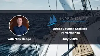 Harbourside Investment Management Direct Equities Satellite Strategy Performance -  July 2025
