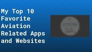 My Top 10 Favorite Aviation Related Apps and Websites // IV AVIATION // #shorts