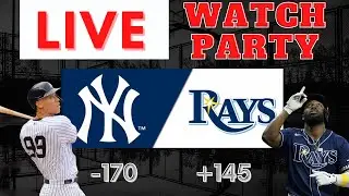 New York Yankees vs Tampa Bay Rays LIVE Watch Party!