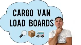 Load Boards for Cargo Vans #trucking #expediting #sylectus #myvirtualfleet #uship #loadboard