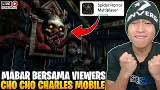 MABAR BERSAMA VIEWERS GAME HORROR.? CHOO CHOO CHARLES MOBILE - GAMEPLAY  SPIDER HORROR MULTIPLAYER