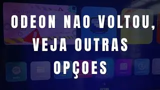 Sem odeon,veja as alternativas