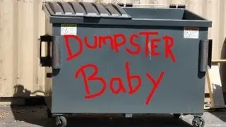 Dumpster Baby
