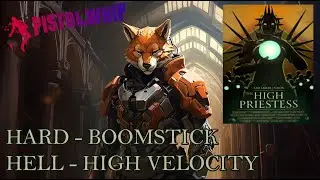 Pistol Whip - VR - The High Priestess - Hard - Boomstick - Hell - High Velocity