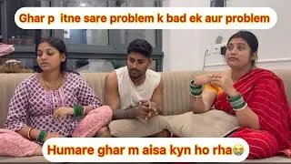 Humare ghar m aisa kyn ho rha 😭Ek problems k bad ek problems aa rhi hai😭Rahul Kyn itne tekan m?