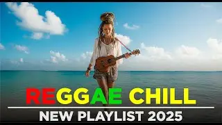 Reggae Chill 2025 &ndash; Warm Breeze & Soft Island Flow