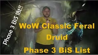 WoW Classic - Список BiS для ферал-друида, DPS, фаза 3 - ОБНОВЛЕНО с P2