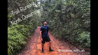 Trail Running in North Queensland Australia