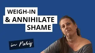 67TYBB CHALLENGE & ANNIHILATING SHAME &bull; Confessions, a Manifesto & My Four-Week Weigh-In (Kind Of)